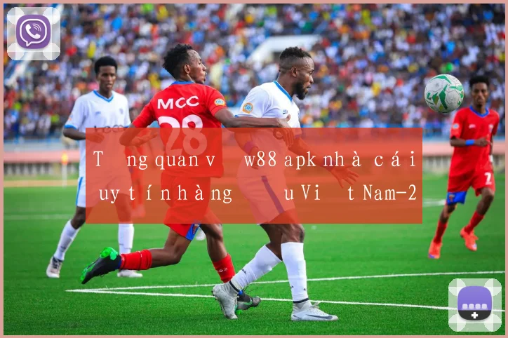 Tổng quan về w88 apk nhà cái uy tín hàng đầu Việt Nam