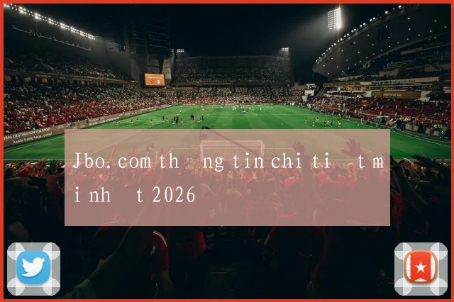 Jbo.com thông tin chi tiết mới nhất 2026