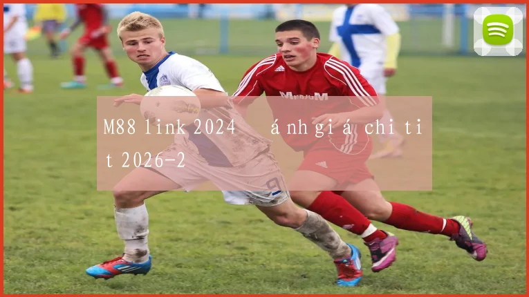 M88 link 2024 đánh giá chi tiết 2026